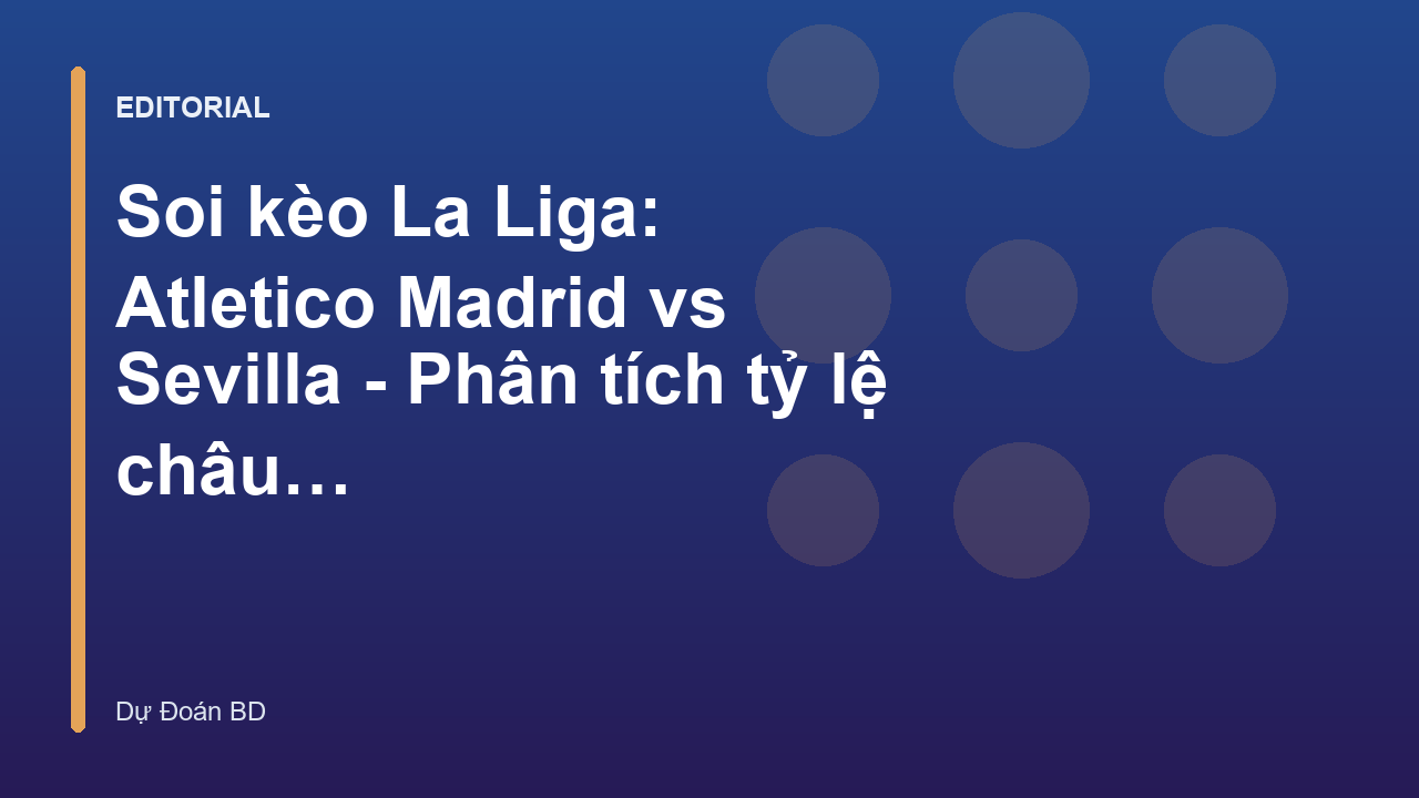 Trận đấu Atletico Madrid vs Sevilla tại La Liga